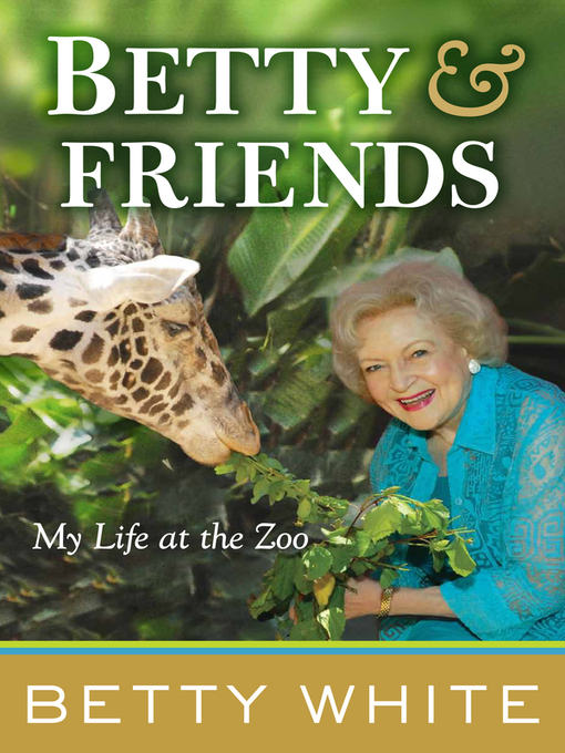 Title details for Betty & Friends by Betty White - Wait list